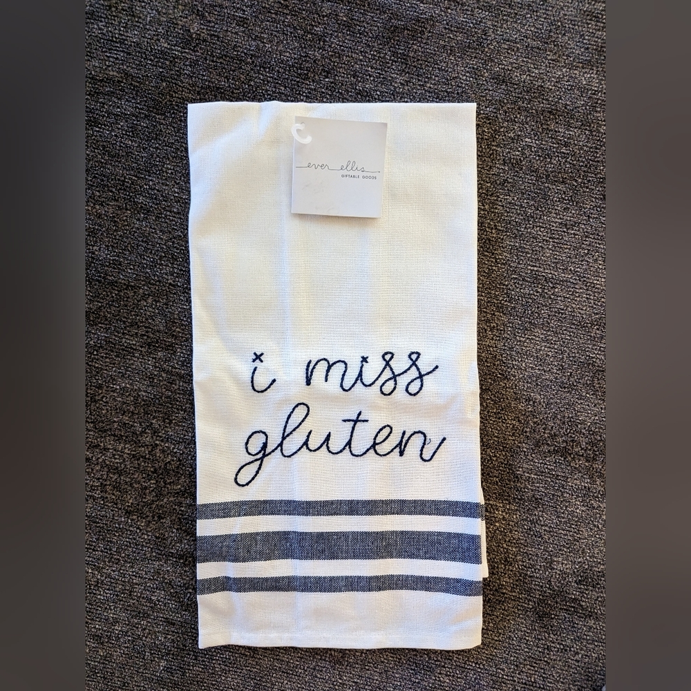Ever Ellis " i miss gluten " Tea Towel NWT